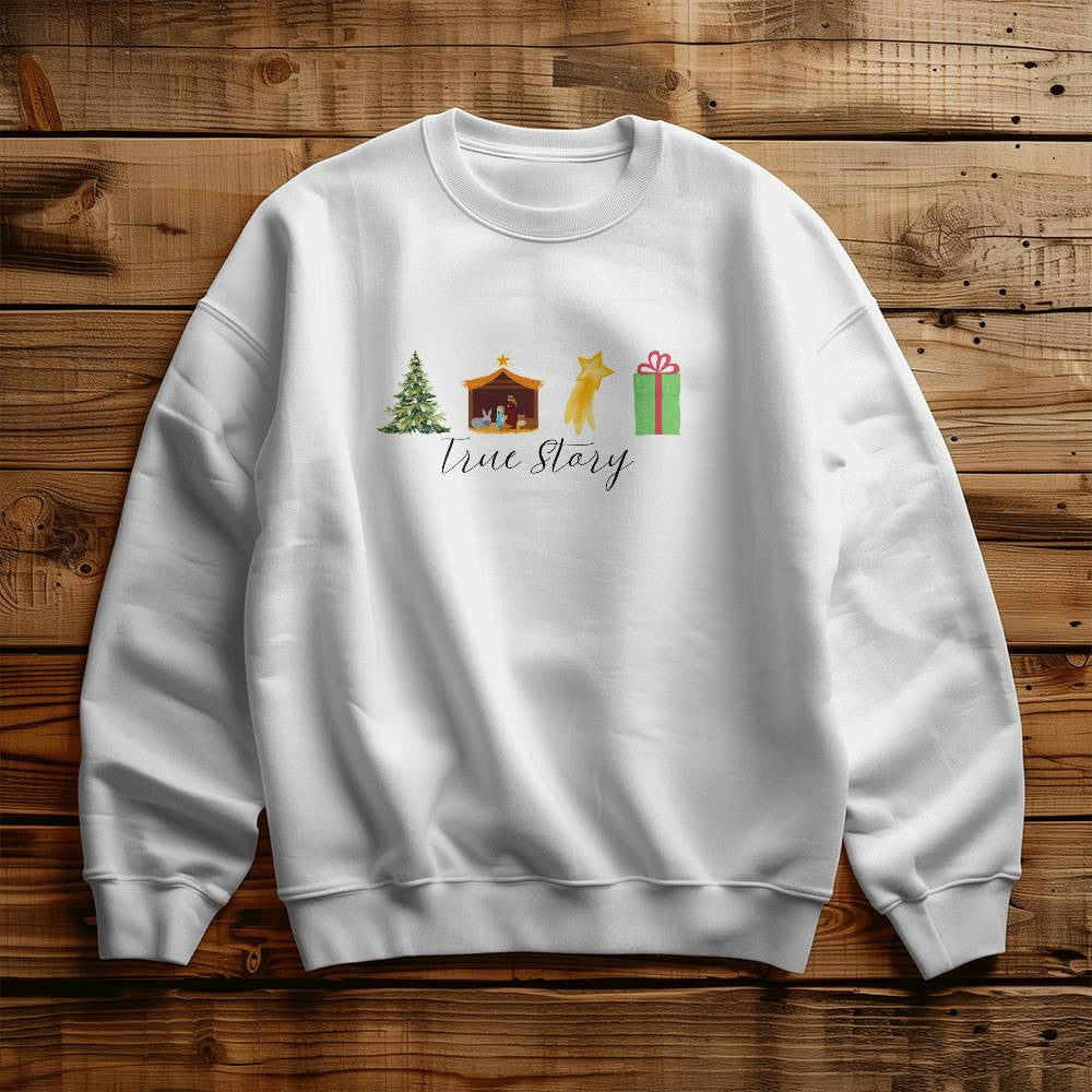 True Story Christmas Sweatshirt