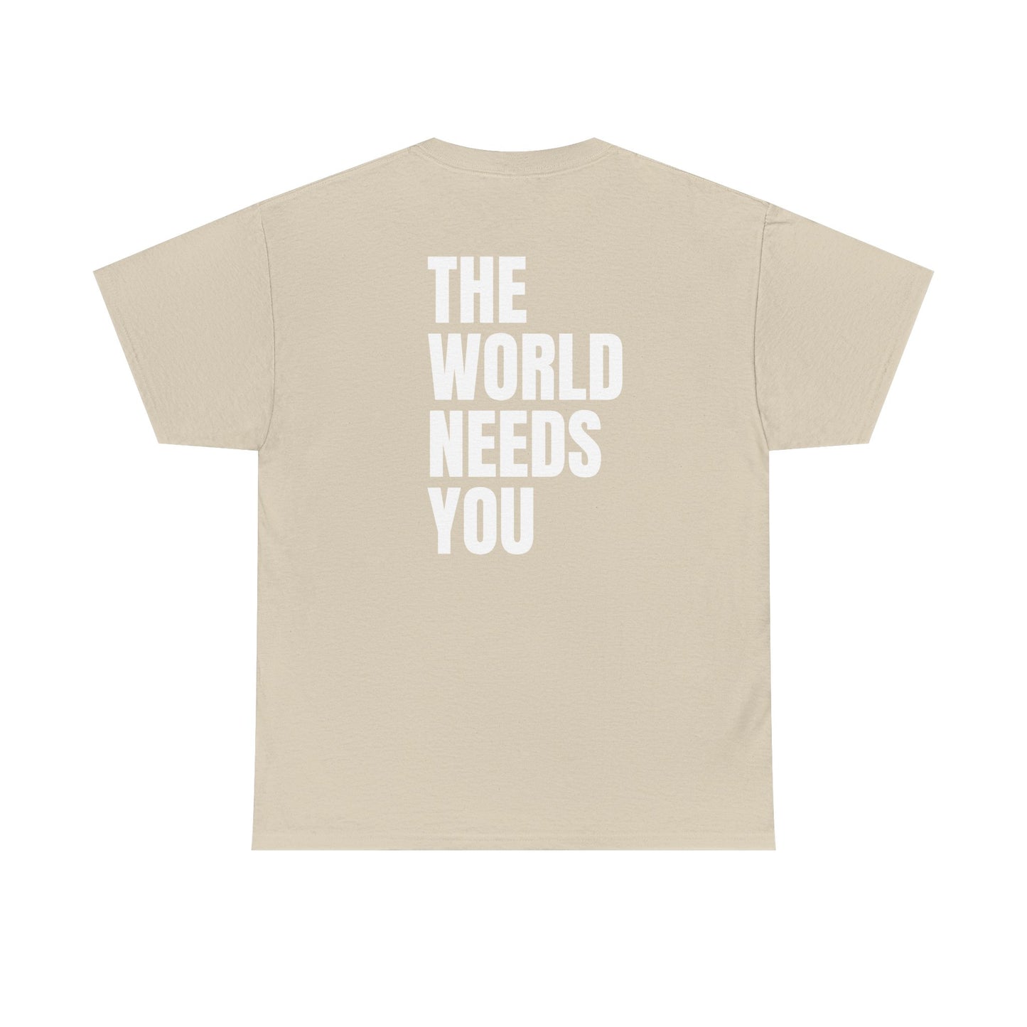 The World Needs YOU!