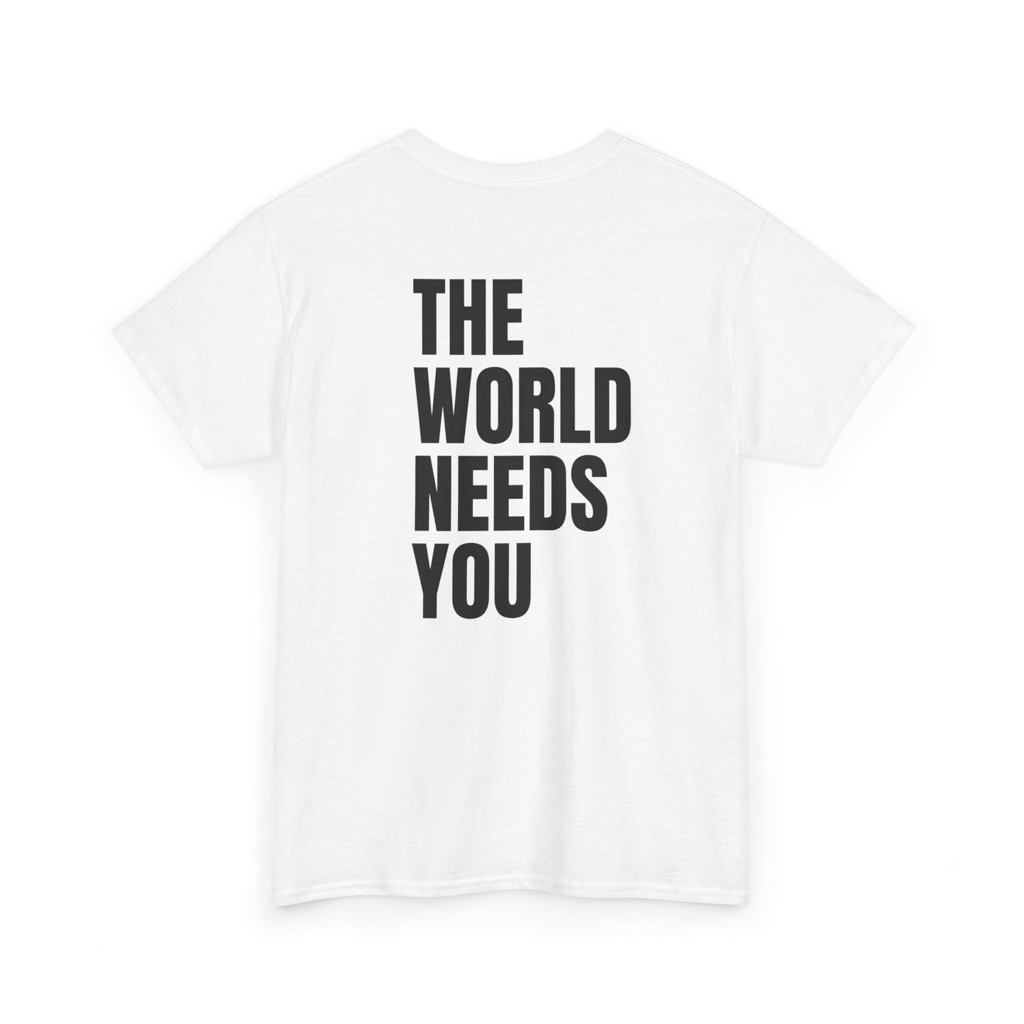 The World Needs YOU!