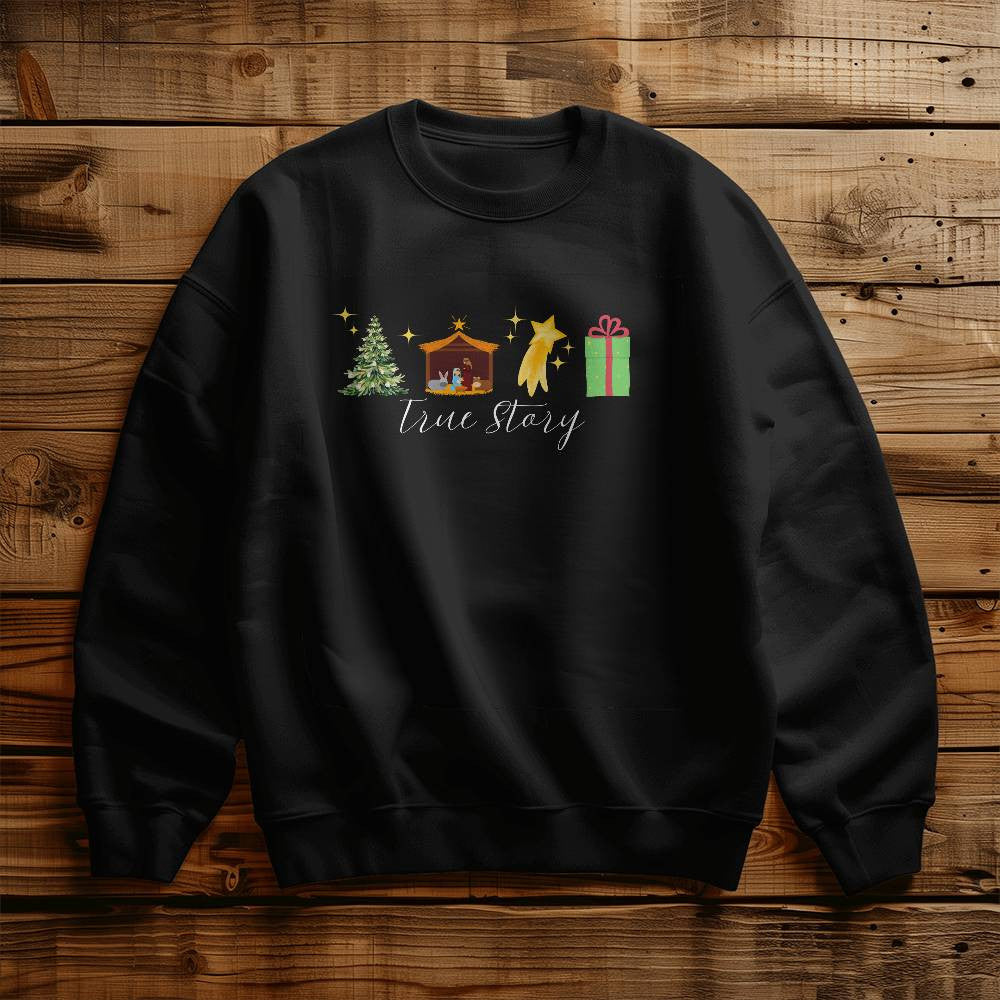 True Story Christmas Sweatshirt