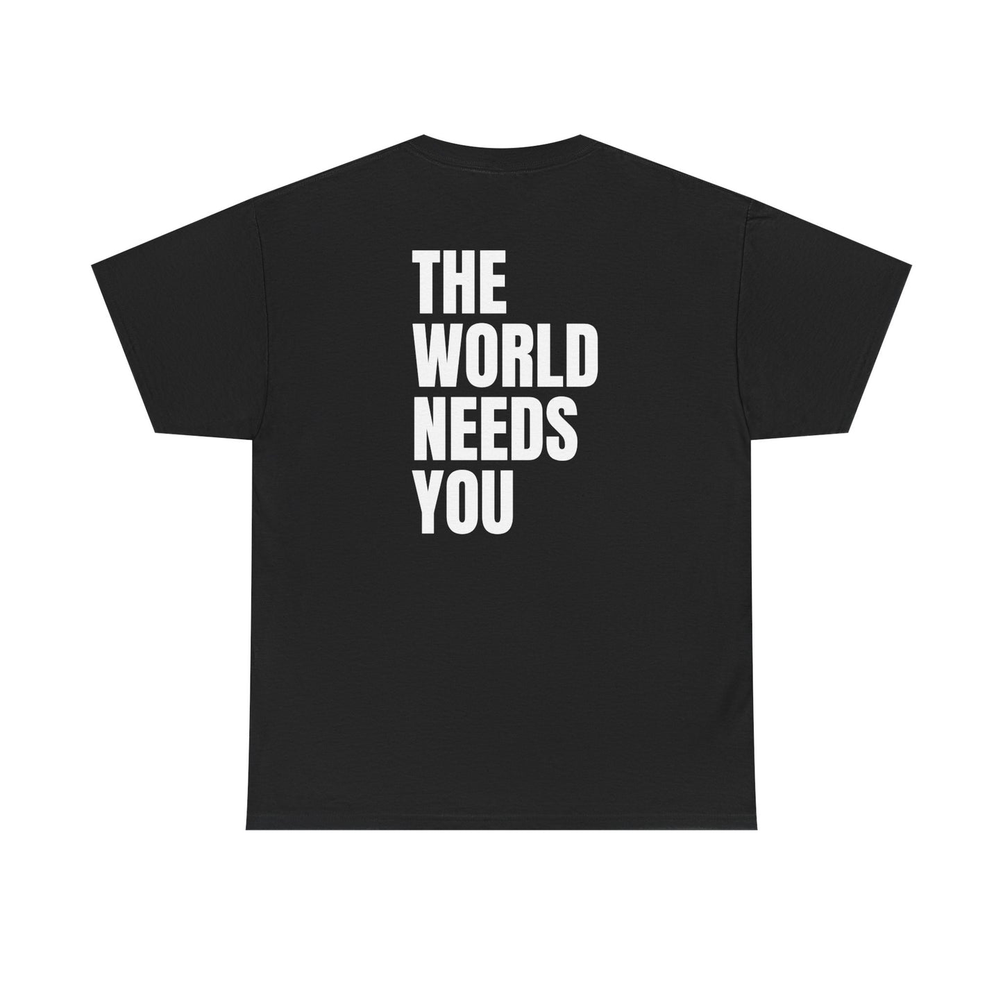 The World Needs YOU!