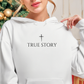 True Story Hoodie