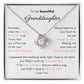 To My Granddaughter (Love Knot Necklace)