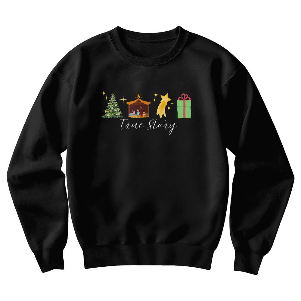 True Story Christmas Sweatshirt